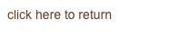 click here to return